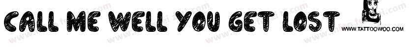 Call me well you get lost字体转换
